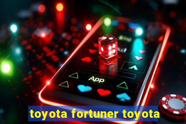 toyota fortuner toyota